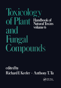 Hardcover Handbook of Natural Toxins: Toxicology of Plant and Fungal Compounds Book