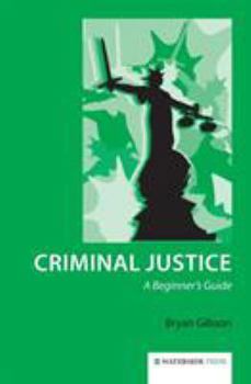 Paperback Criminal Justice: A Beginner's Guide Book