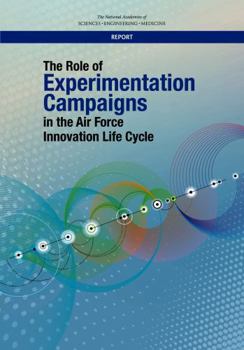 Paperback The Role of Experimentation Campaigns in the Air Force Innovation Life Cycle Book