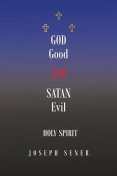 Paperback God Good and Satan Evil Book