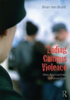 Paperback Ending Campus Violence: New Approaches to Prevention Book