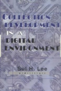 Hardcover Collection Development in a Digital Environment: Shifting Priorities Book