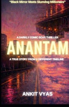 Paperback Anantam: A True Story From A Different Timeline Book