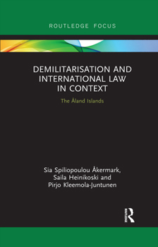 Paperback Demilitarization and International Law in Context: The Åland Islands Book