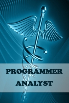Programmer Analyst: 2020 Weekly planner Personalized for Women or Men, Personalized Gift | Perfect for anyone working in the Medical Industry. ... Pre Med, College ETC. 2020 Planner Diary.
