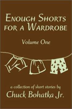 Paperback Enough Shorts for a Wardrobe: Volume One Book