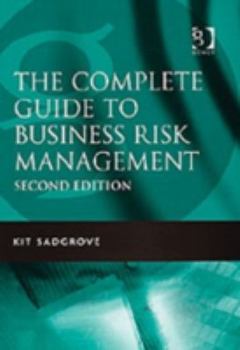 Hardcover The Complete Guide To Business Risk Management Book