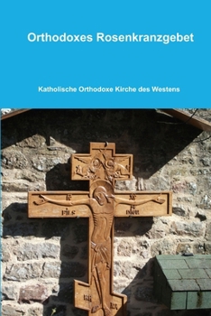 Paperback Orthodoxes Rosenkranzgebet [German] Book