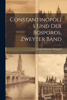 Paperback Constantinopolis und der Bosporos, Zweyter Band [German] Book