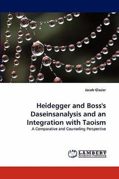 Paperback Heidegger and Boss's Daseinsanalysis and an Integration with Taoism Book