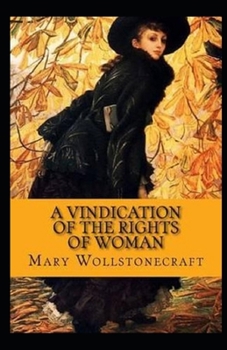 A Vindication of the Rights of Woman illustrated