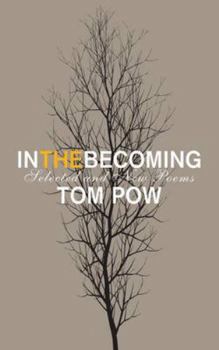 Paperback In the Becoming: Selected and New Poems Book