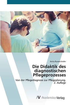 Paperback Die Didaktik des diagnostischen Pflegeprozesses [German] Book