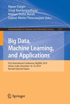 Paperback Big Data, Machine Learning, and Applications: First International Conference, Bigdml 2019, Silchar, India, December 16-19, 2019, Revised Selected Pape Book