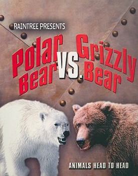 Paperback Polar Bear Vs. Grizzly Bear (Animals Head to Head) Book