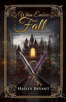 Paperback When Embers Fall: A Sapphic Villain Origin Story Book