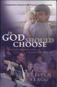 Hardcover If God Should Choose: The Authorized Story of Jim and Roni Bowers Book