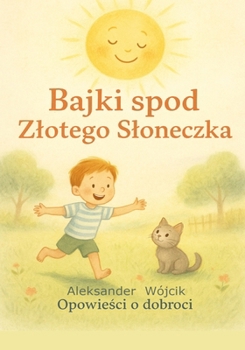 Bajki spod Zlotego Sloneczka (Polish Edition)