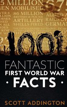 Paperback 1001 Fantastic First World War Facts Book