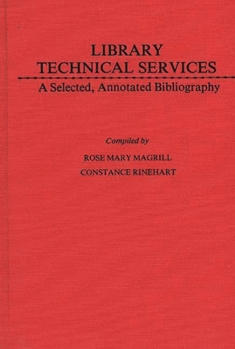 Paperback Library Technical Services: A Selected, Annotated Bibliography Book