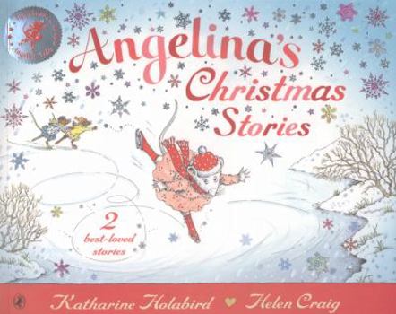 Angelina's Christmas Stories. - Book  of the Angelina Ballerina
