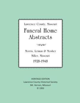 Lawrence County Missouri Funeral Home Abstracts : Morris, Leiman and Mosher, Miller, Missouri