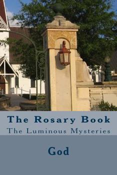 Paperback The Rosary Book: The Luminous Mysteries Book