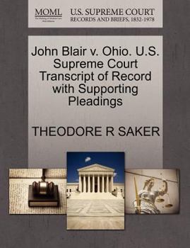 Paperback John Blair V. Ohio. U.S. Supreme Court Transcript of Record with Supporting Pleadings Book