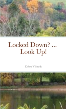 Paperback Locked Down? ... Look Up! Book