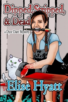 Dipped, Stripped, and Dead (A Daring Finds Mystery) - Book #1 of the Daring Finds