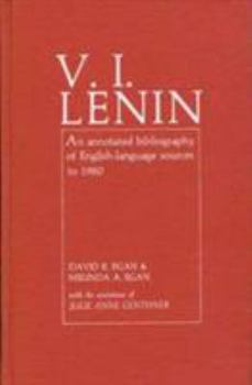 Hardcover V. I. Lenin: An Annotated Bibliography of English-Language Sources to 1980 Book