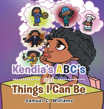 Hardcover Kendia's Abc's and Things I Can Be Book