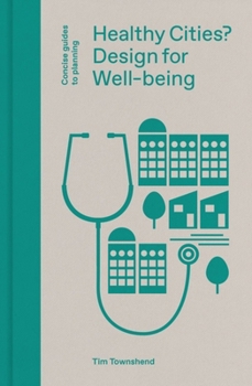 Healthy Cities?: Design for Well-being