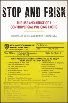 Paperback Stop and Frisk: The Use and Abuse of a Controversial Policing Tactic Book