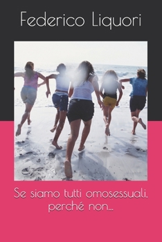 Paperback Se siamo tutti omosessuali, perché non... [Italian] Book