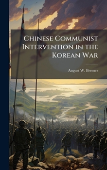 Hardcover Chinese Communist Intervention in the Korean War Book