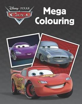 Disney Cars Mega Colouring (Disney Pixar Cars)