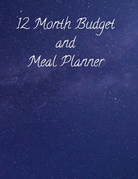 Paperback 12 Month Budget and Meal Plan: 6 X 9 Monthly Budget Planner with Weekly Meal Plan and Shopping list pages Book