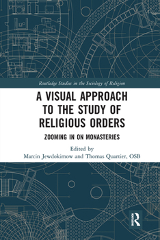Paperback A Visual Approach to the Study of Religious Orders: Zooming in on Monasteries Book