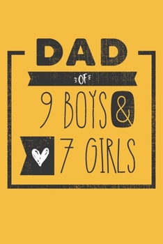 DAD of 9 BOYS & 7 GIRLS: Personalized Notebook  for Dad - 6 x 9 in - 110 blank lined pages [Perfect Father's Day Gift]