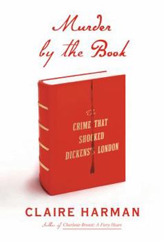 Hardcover Murder by the Book: The Crime That Shocked Dickens's London Book