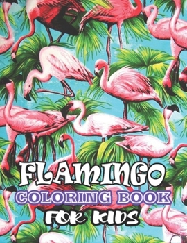 Flamingos Coloring Book: (Volume 1)