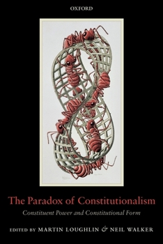 Paperback The Paradox of Constitutionalism: Constituent Power and Constitutional Form Book