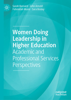 Hardcover Women Doing Leadership in Higher Education: Academic and Professional Services Perspectives Book