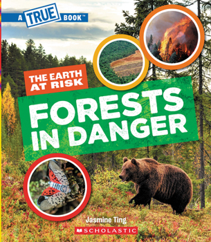 Forests in Danger (A True Book: The Earth at Risk) (A True Book (Relaunch))