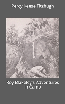 Roy Blakely's Adventures in Camp - Book #2 of the Roy Blakeley