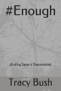 Paperback #Enough: (Ending Satan's Dieconomie) Book