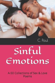 Paperback Sinful Emotion: 50 Collections of Sex & Love Poem Book