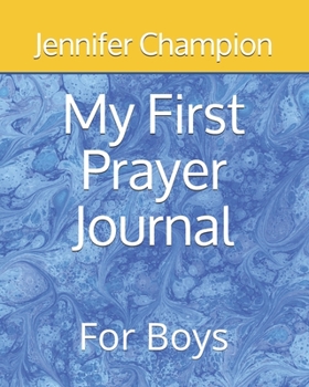 Paperback My First Prayer Journal: For Boys Book