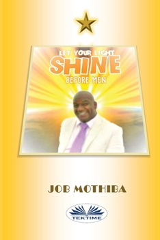 Paperback Let Your Light Shine Before Men Book